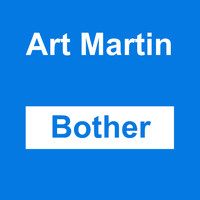 Art Martin - Bother