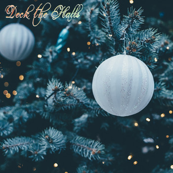 Best Christmas Songs, Christmas Hits, Christmas Songs & Christmas, Christmas Songs - Deck the Halls