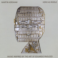 Martin Kershaw - Hero As Riddle
