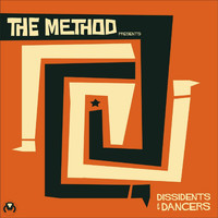 The Method - Dissidents & Dancers