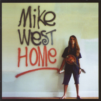 MIke West - Home (Explicit)