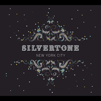 Silvertone - New York City