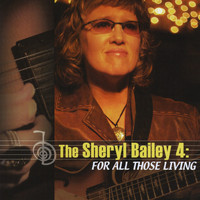 Sheryl Bailey - For All Those Living