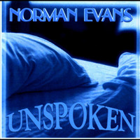 Norman Evans - Unspoken