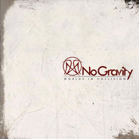 No Gravity - Worlds in Collission
