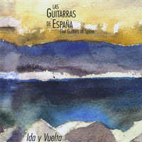 Las Guitarras de España - Ida y Vuelta