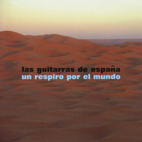 Las Guitarras de España - Un Respiro por el Mundo