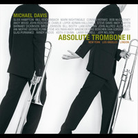 Michael Davis - Absolute Trombone II