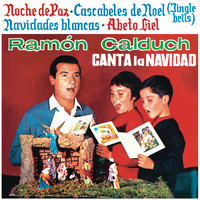 Ramon Calduch - Canta La Navidad (Remasterizado 2021)