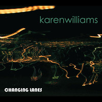 Karen Williams - Changing Lanes