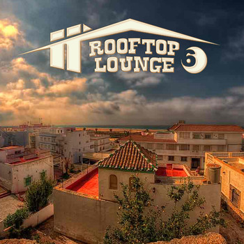Various Artists - Rooftop Lounge, Vol.6 (BEST SELECTION OF LOUNGE & CHILL HOUSE TRACK)
