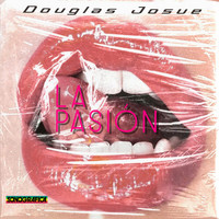 Douglas Josue - La Pasión