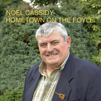 Noel Cassidy - Hometown on the Foyle