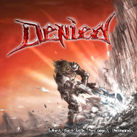 Denied - ...When the Slate Becomes Diamonds