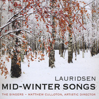 The Singers - Minnesota Choral Artists - Lauridsen: Mid-Winter Songs