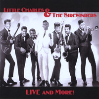 Little Charles & The Sidewinders - Live and More!
