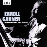 Erroll Garner - Milestones of a Jazz Legend: Erroll Garner, Vol. 8