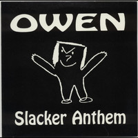 Owen - Slacker Anthem
