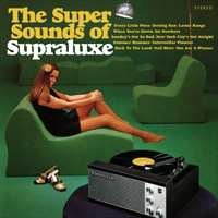 Supraluxe - The Super Sounds of Supraluxe