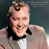 Bill Haley and his Comets - Rockin' The Joint (Remastered 2021)