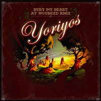 Yoriyos - Bury My Heart At Wounded Knee