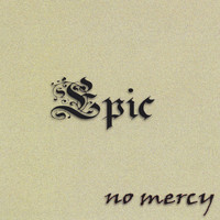 No Mercy - Epic