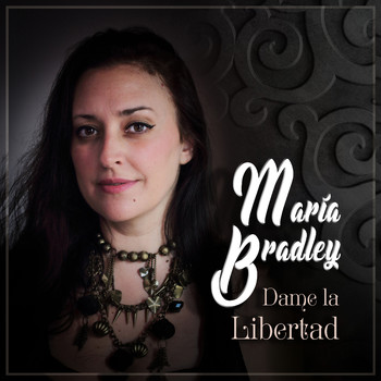 María Bradley - Dame la Libertad