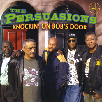 The Persuasions - Knockin' on Bob's Door