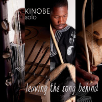 Kinobe - Leaving the Song Behind