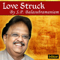S.P. Balasubramaniam - Love Struck by S.P. Balasubramaniam