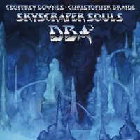 Downes Braide Association - Skyscraper Souls (feat. Chris Braide & Geoff Downes)