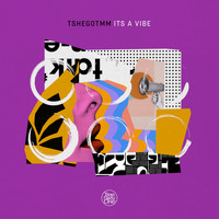 TshegoTMM - It`s A Vibe