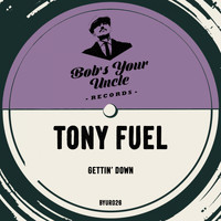 Tony Fuel - Gettin' Down
