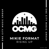 Mikie Format - Rising Up