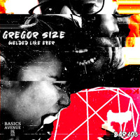 Gregor Size - Welded like ever