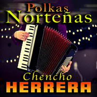 Chencho Herrera - Polkas Norteñas
