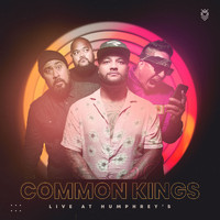 Common Kings - Live At Humphrey's (Explicit)