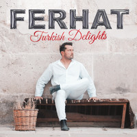 Ferhat - Turkish Delights