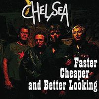 Chelsea - Faster, Cheaper & Better Looking