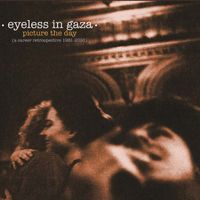 Eyeless In Gaza - Picture the Day (A Career Retrospective 1981-2016)