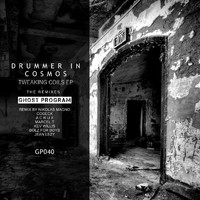 Drummer In Cosmos - Tweaking Coils EP Remixes