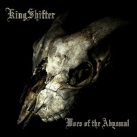 KingShifter - Woes of the Abysmal (Explicit)