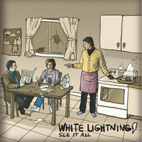 White Lightning - See It All