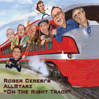 Roger Ceresi's Allstarz - On the Right Track