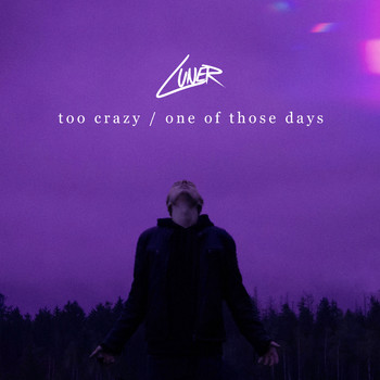LUNER - Too Crazy