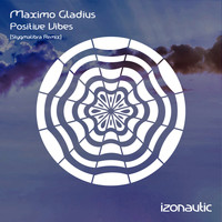 Maximo Gladius - Positive Vibes (Stygmalibra Remix)