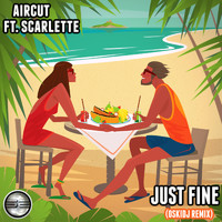 Aircut Featuring Scarlette - Just Fine