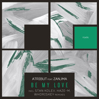 Atribut feat. Zanjma - Be My Love