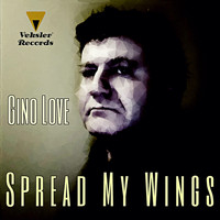 Gino Love - Spread My Wings