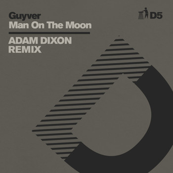 Guyver - Man On The Moon (Adam Dixon Remix) - D5